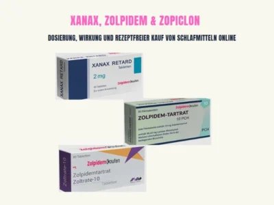 Xanax, Zolpidem und Zopiclon Dosierung & Wirkung Online
